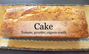 Cake tomate gruyère oignon confit